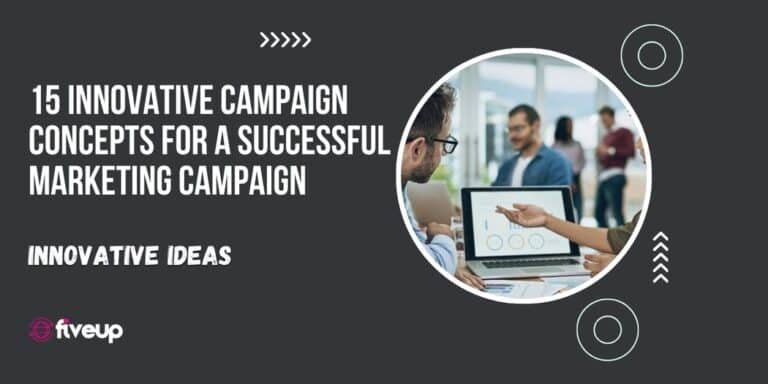 Innovative campaign concepts